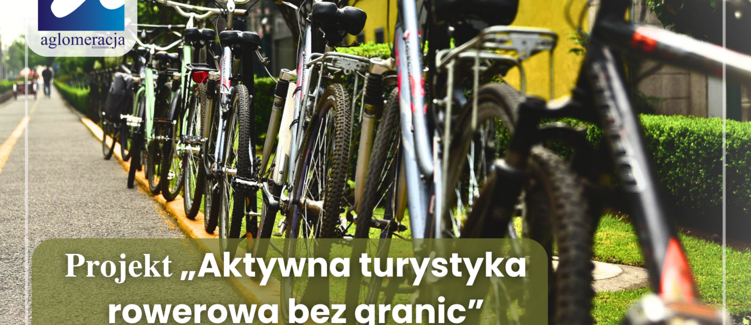 𝐏𝐫𝐨𝐣𝐞𝐤𝐭„Aktywna turystyka rowerowa bez granic” 𝐳𝐚𝐭𝐰𝐢𝐞𝐫𝐝𝐳𝐨𝐧𝐲!
